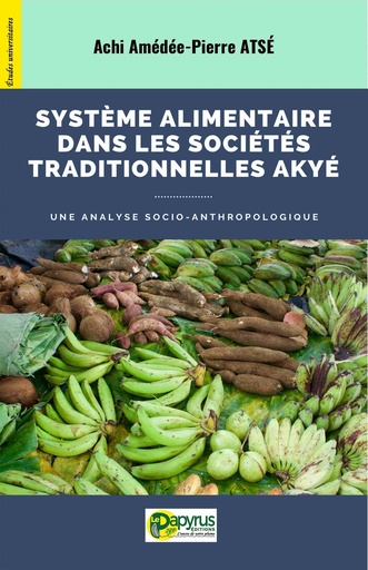 Système alimentaire dans les sociétés traditionnelles akyé